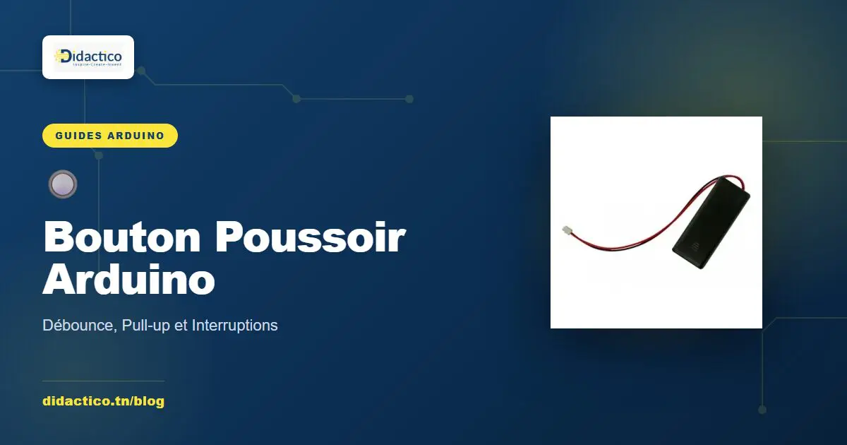 Bouton Poussoir Arduino : Débounce, Pull-up et Interruptions en Tunisie