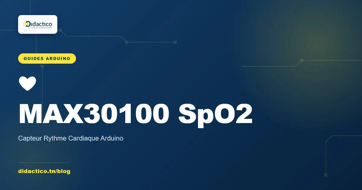 MAX30100 Arduino : Capteur SpO2 et Rythme Cardiaque DIY