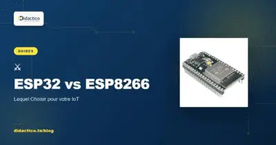 ESP32 vs ESP8266 : Lequel Choisir pour votre Projet IoT en Tunisie (2026)