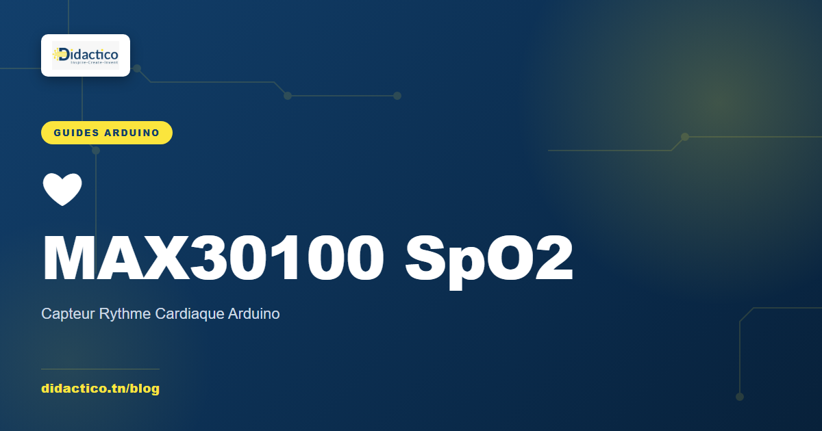 MAX30100 Arduino : Capteur SpO2 et Rythme Cardiaque DIY