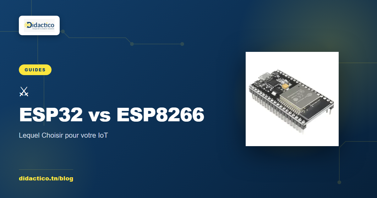 ESP32 vs ESP8266 : Lequel Choisir pour votre Projet IoT en Tunisie (2026)